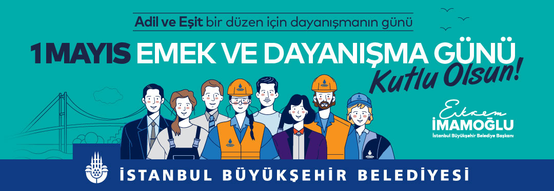 1 Mayıs Emek ve Dayanışma Günü Kutlu Olsun