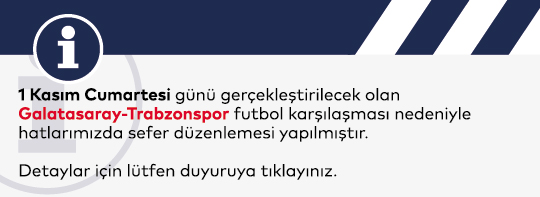 Maç Nedeniyle Hatlarımızda Sefer Değişikliği