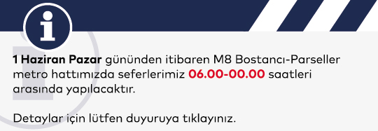 M8 Bostancı-Parseller Metro Hattı Sefer Uzatması