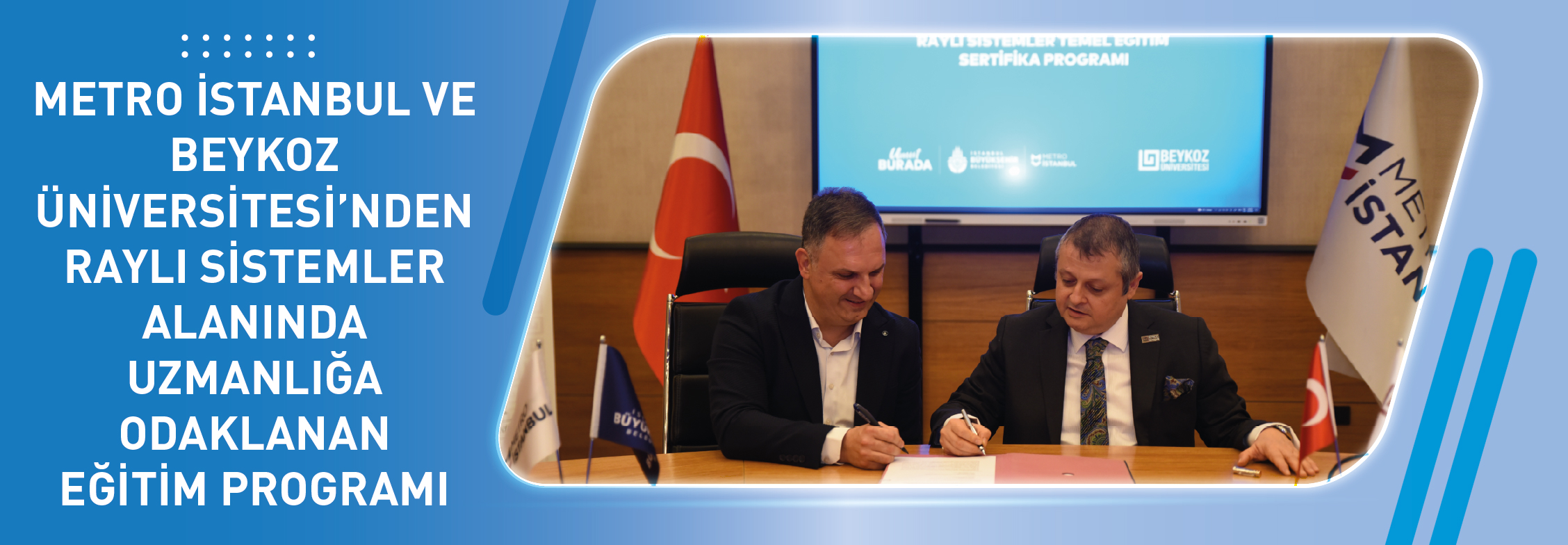Metro İstanbul ve Beykoz Üniversitesi’nden Raylı Sistemler Alanında Uzmanlığa Odaklanan Eğitim Programı