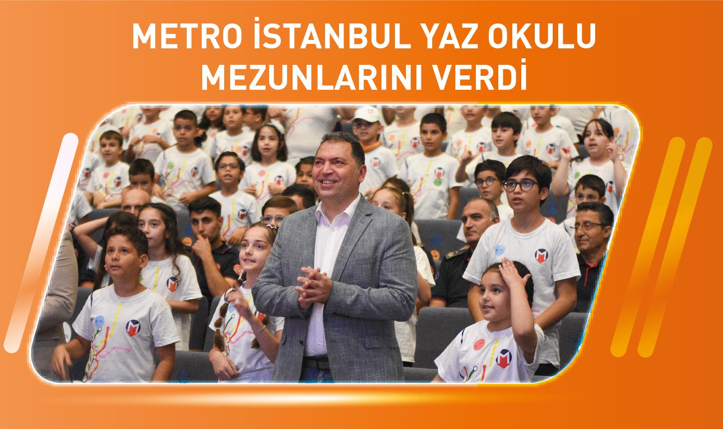 Metro İstanbul Yaz Okulu Mezunlarını Verdi