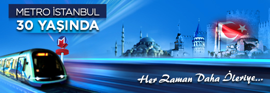 Metro İstanbul İlk Günkü Heyecanla, 30 Yaşında!