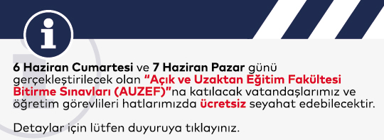Açık ve Uzaktan Eğitim Fakültesi Bitirme Sınavına Ücretsiz Seyahat Kararı
