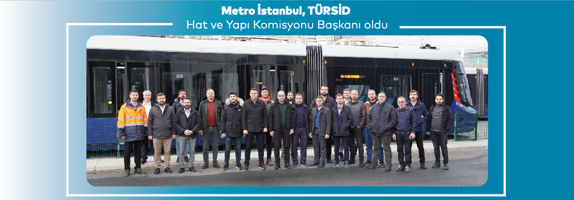 Metro İstanbul, TÜRSİD Hat ve Yapı Komisyonu Başkanı Oldu