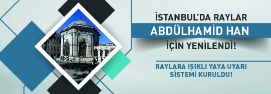 İstanbul'da Raylar Abdülhamid Han İçin Yenilendi