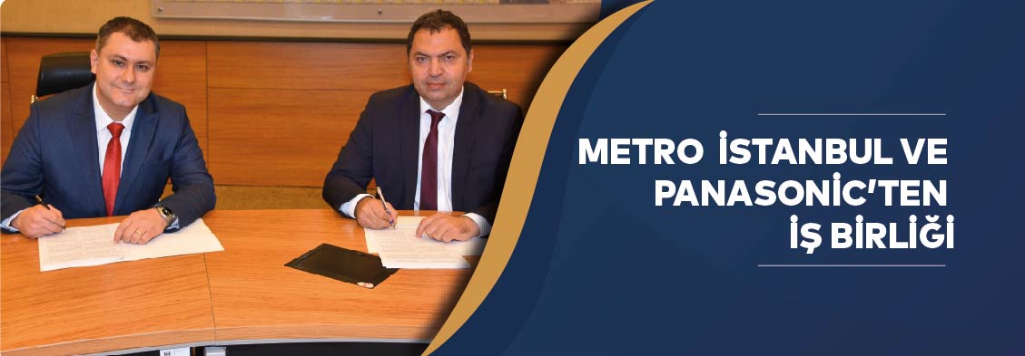 Metro İstanbul ve Panasonic’ten iş birliği