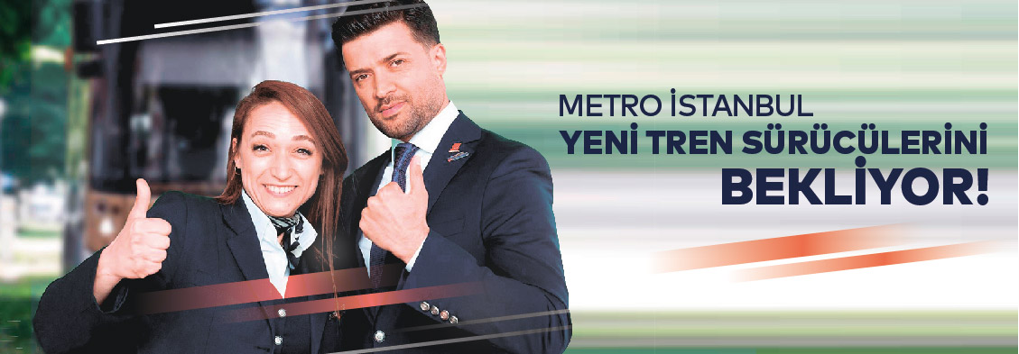  Metro İstanbul yeni tren sürücülerini bekliyor…