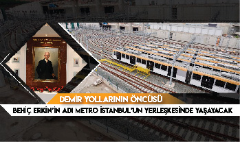 Behiç Erkin’in Adı Metro İstanbul’un Yerleşkesinde Yaşayacak