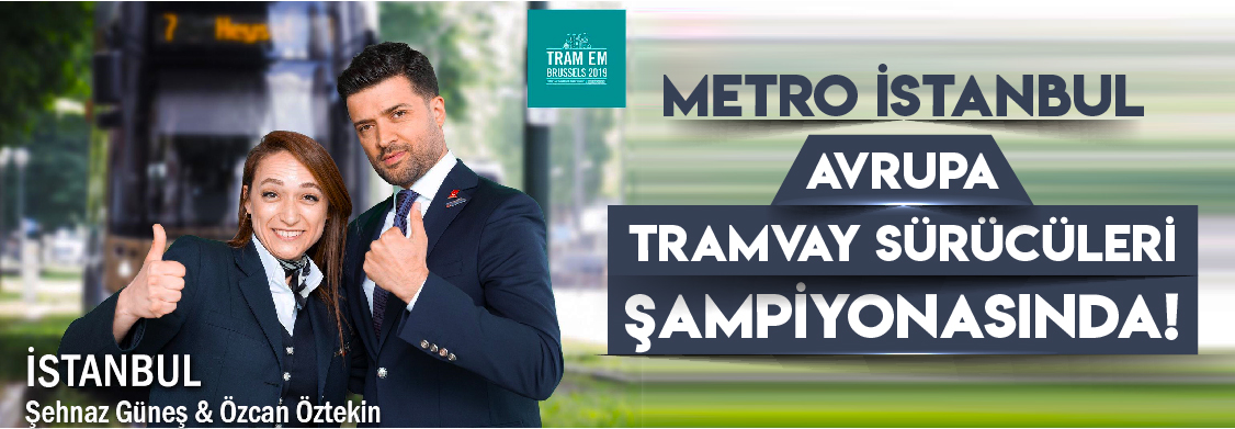 Metro İstanbul Avrupa Tramvay Sürücüleri Şampiyonasında!