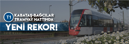 T1 Kabataş-Bağcılar Tramvay Hattında Yeni Rekor!