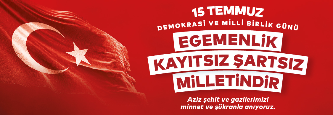 15 Temmuz Şehitlerimizi Anıyoruz