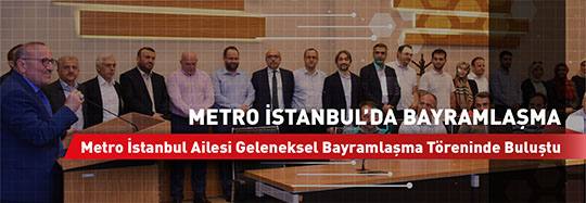 Metro İstanbul’da Bayramlaşma Törenleri