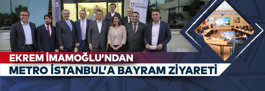 Ekrem İmamoğlu’ndan Metro İstanbul’a Bayram Ziyareti